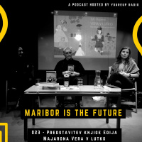 MARIBOR IS THE FUTURE 023 - Predstavitev knjige Edija Majarona Vera v lutko