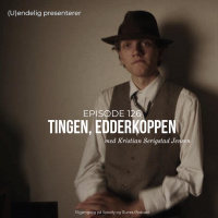 (U)126 – Tingen, edderkoppen – The Movie (Gjest – Kristian Serigstad Jensen)
