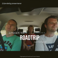 (U)108 – Roadtrip (Gjest – Fred Ligaard)