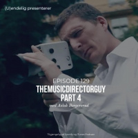 (U)129 – TheMusicVideoDirectorGuy – Part 4 (Gjest – Aslak Borgersrud)