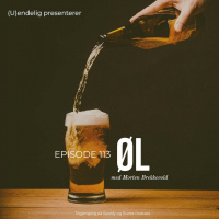 (U)113 – Øl (Gjest – Morten Brekkevold)