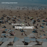 (U)119 – (U)forutsigbarhet