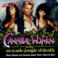 Episode 198: Cannibal Women in the Avocado Jungle of Death