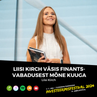 Liisi Kirch väsis finantsvabadusest mõne kuuga
