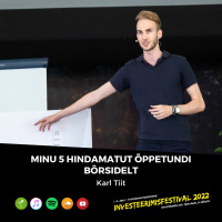 Minu 5 hindamatut õppetundi börsidelt - Karl Tiit