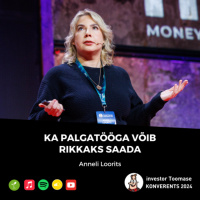 Anneli Loorits: ka palgatööga võib rikkaks saada