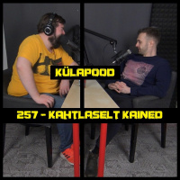 #257 - Kahtlaselt Kained