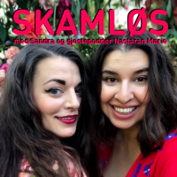 Skamløs #05 - Fatcamp, første gang og SMS-dumping med gjestepodder Nastaran Marie