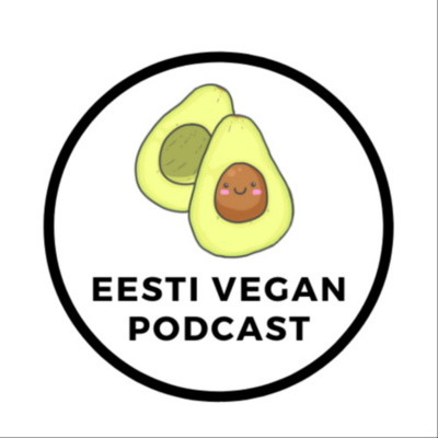 Eesti Vegan Podcast