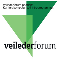 Veilederforum-podden: Karrierekompetanse i introprogrammet