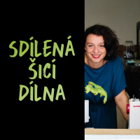 Sdílená šicí dílna: Jak podniká Jana Pelánová