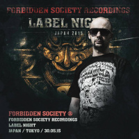 Forbidden Society - Forbidden Society Recordings Label Night Japan - Tokyo 30-05-15