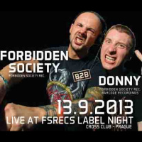 DONNY b2b FORBIDDEN SOCIETY - FSRECS LABEL NIGHT 13-9-2013 Cross Club Prague