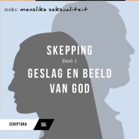 Menslike Seksualiteit: Skepping Deel 1 - Geslag en beeld van God