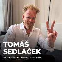 #209: Tomáš Sedláček – Svět potřebuje myšlenky Václava Havla víc než kdy dříve