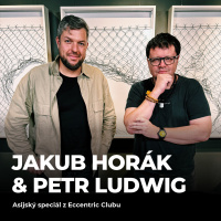 #197: Jakub Horák  Petr Ludwig - Asijský SPECIÁL z Eccentric Clubu