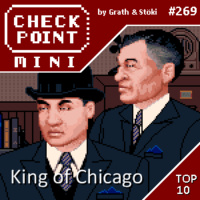 Checkpoint Mini #269 - King of Chicago + a 10 legjobb játék, aminek King van a címében