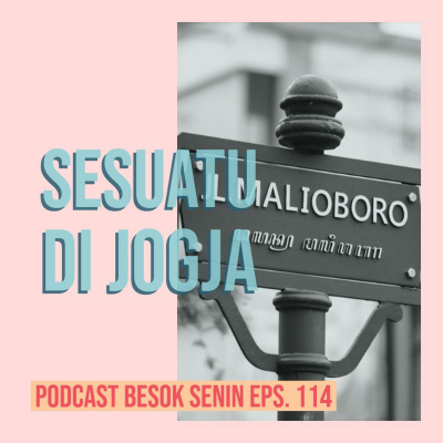 Besok Senin The Podcast