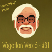 #31 - Hayao Miyazaki (Vendég: Peti)