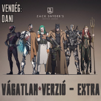 Extra #4 - Justice League: The Snyder Cut (Vendégünk: Dani)
