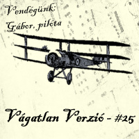 #25 - Filmek pilótákról (Vendégünk: Gábor, pilóta)