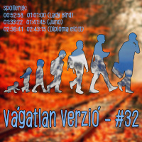 Vágatlan Verzió #32 - Coming of Age filmek