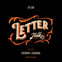 LetterTalks #6 - Hendry Juanda | Dari Belmen (Belajar Menulis) hingga Letterhend Studio