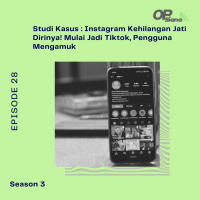 Episode 28 Season 3 - Studi Kasus : Instagram Kehilangan Jati Dirinya! Mulai Jadi Tiktok, Pengguna Mengamuk
