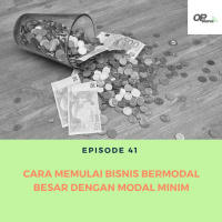 Episode 41 : Cara Mengakali Bisnis Bermodal Besar dengan Modal Yang Minim