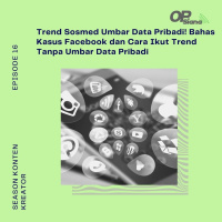 Episode 16 Season 3 - Trend Sosmed Umbar Data Pribadi! Bahas Kasus Facebook dan Cara Ikut Trend Tanpa Umbar Data Pribadi