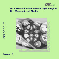 Episode 21 Season 3 - Studi Kasus : Fitur Sosmed Makin Sama? Jejak Singkat Tiru Meniru Sosial Media