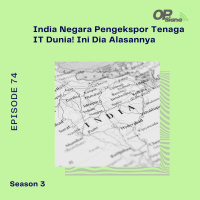 Episode 74 S3 - Studi Kasus : India Negara Pengekspor Tenaga IT Dunia! Ini Dia Alasannya