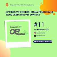 Tutup 2022 #11 - Optimis VS Pesimis, Mana Pengusaha Yang Lebih Mudah Sukses? #30HariBersuara2022