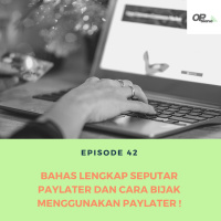 Episode 42 - Studi Kasus : Bahas Lengkap Seputar Paylater dan Cara Bijak Menggunakan Paylater !