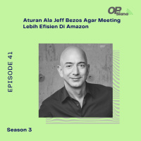 Episode 41 S3 - Aturan Ala Jeff Bezos Agar Meeting Lebih Efisien Di Amazon