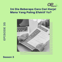 Episode 35 S3 - Ini Dia Beberapa Cara Cari Kerja! Mana Yang Paling Efektif Ya?