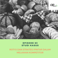 Episode 63 - Studi Kasus : RotiO dan Strategi Pintar Dalam Melawan Kompetitor