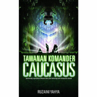 Chapter 2 - MISI MEMBURU KUMBANG (TAWANAN KOMANDER CAUCASUS)