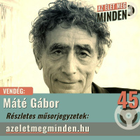 #045 Máté Gábor – Kitérő az alvilágba