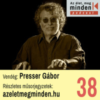 #038 Presser Gábor – Az első három hang a zongorán