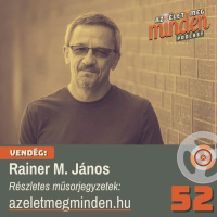 #052 Rainer M. János – Intézet a magasban
