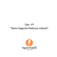 49. INTRO SUGERIO PODCAST NEWBORN (Sugerio Podcast)