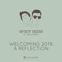 Selamat Datang 2019 - Spicy Talks
