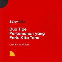 Dua Tipe Pertemanan yang Perlu Kita Tahu
