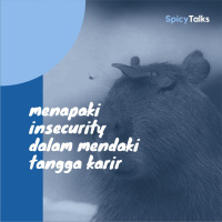 Menapaki Insecurity Dalam Mendaki Tangga Karir