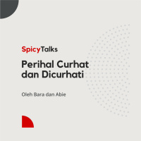 Tentang Curhat dan Dicurhati - Spicytalks