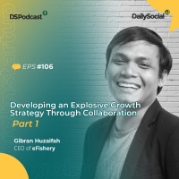 Episode 106 Part One #eFishery Developing an Explosive Growth Strategy Through Collaboration
