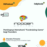 Episode 93 VCTalk #IndoGen Pentingnya Memahami Fundraising Game bagi Founders