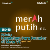 Episode 85 VCTalk #Venturra Kesalahan Para Founder di Mata VC (part two)