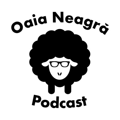 Oaia Neagr Podcast